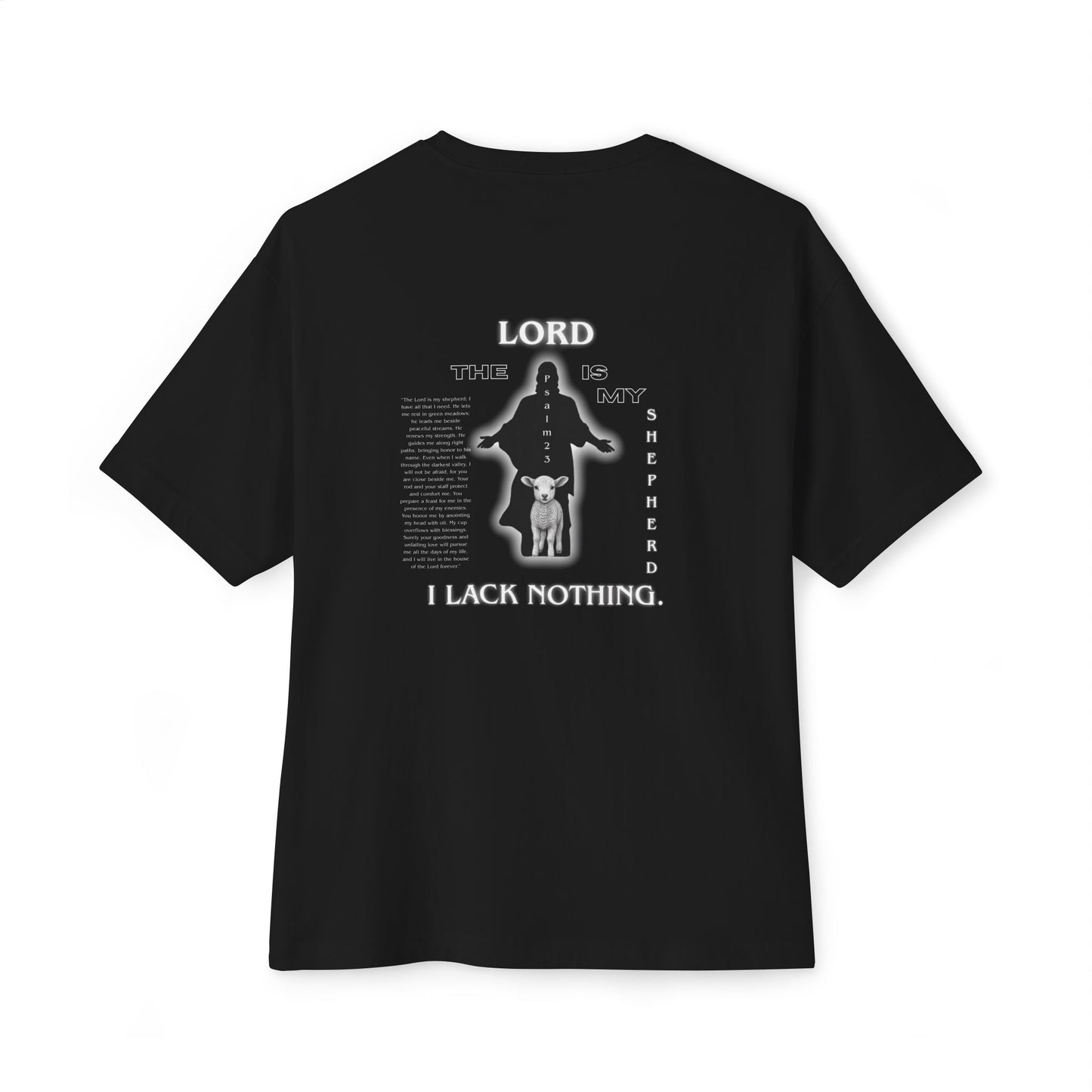 The Lord is my Shepherd - I lack nothing. Oversized T-Shirt