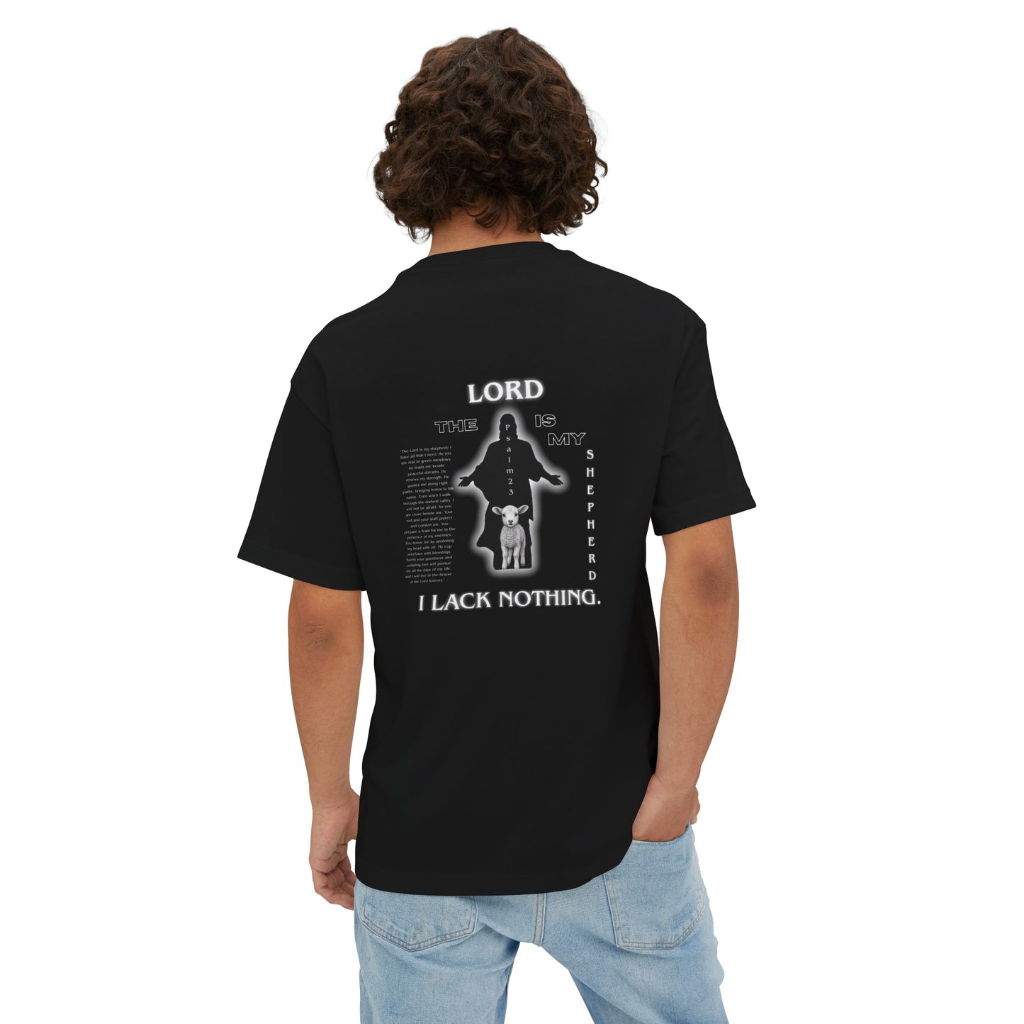 The Lord is my Shepherd - I lack nothing. Oversized T-Shirt