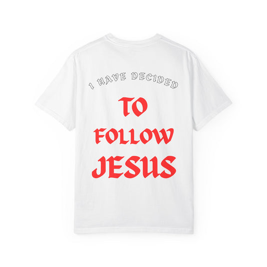 "I Have Decided to Follow Jesus" T-Shirt