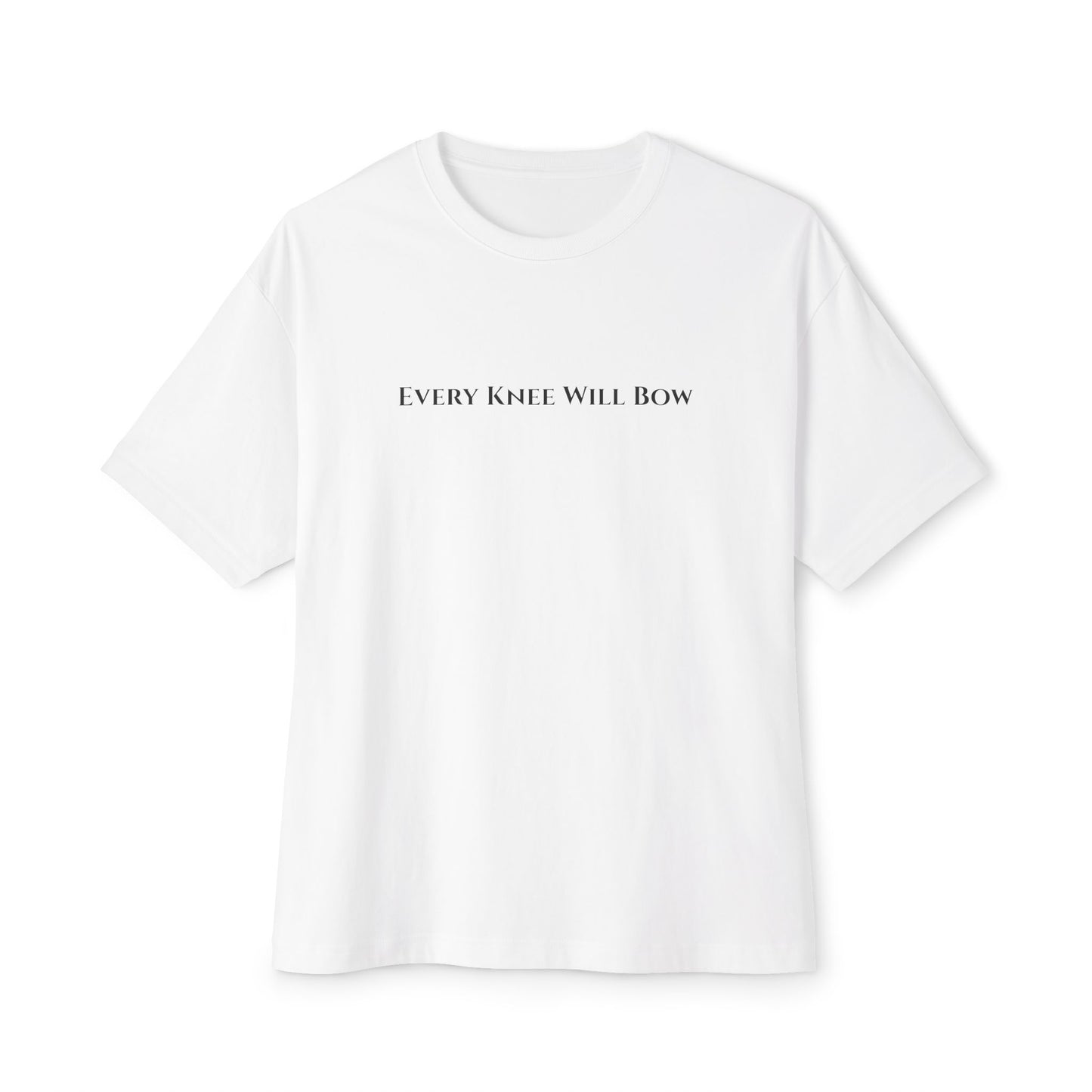 Every Knee Will Bow - Oversized T-Shirt