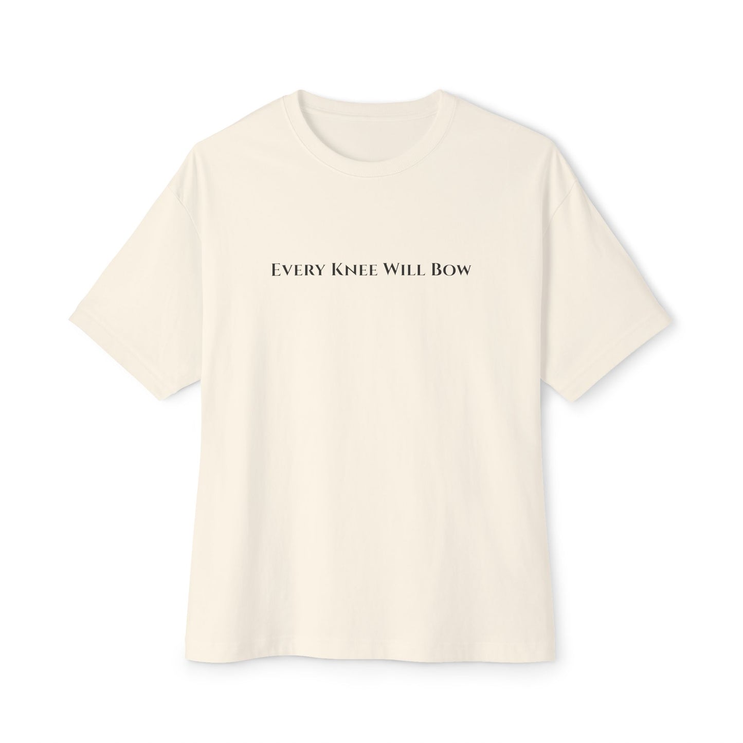 Every Knee Will Bow - Oversized T-Shirt